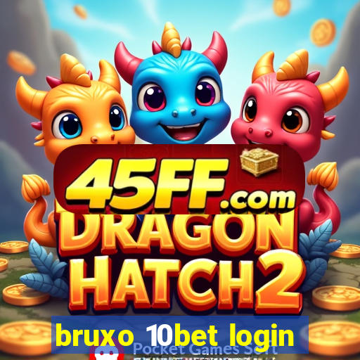 bruxo 10bet login